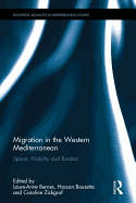 Migration in the Western Mediterranean: Space, Mobility and Borders