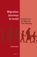 Migration Journeys to Israel: Narratives of the Way and Their Meaning