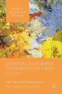 Migration, Masculinities and Reproductive Labour: Men of the Home