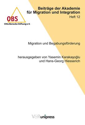 Migration Und Begabungsforderung - Karakasoglu, Yasemin (Editor), and Hiesserich, Hans-Georg (Editor)