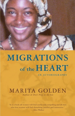 Migrations of the Heart: An Autobiography - Golden, Marita