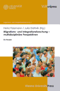 Migrations- Und Integrationsforschung - Multidisziplinare Perspektiven: Ein Reader