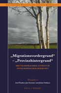 "Migrationsvordergrund" - "Provinzhintergrund": Deutschsprachige Literatur Osteurop?ischer Herkunft