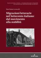 Migrazioni Letterarie Nel Settecento Italiano: Dal Movimento Alla Stabilit?