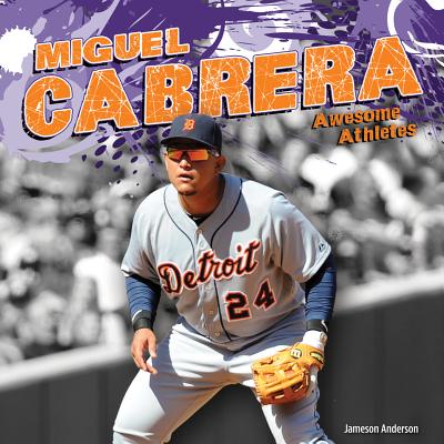 Miguel Cabrera - Anderson, Jameson