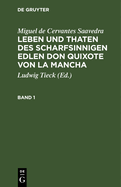 Miguel de Cervantes Saavedra: Leben Und Thaten Des Scharfsinnigen Edlen Don Quixote Von La Mancha. Band 4