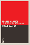 Miguel M rmol: Los sucesos de 1932 en El Salvador