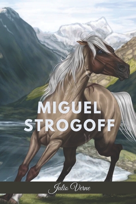 Miguel Strogoff - Verne, Julio