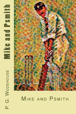 Mike and Psmith - Wodehouse, P G