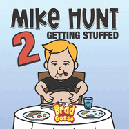 Mike Hunt 2: Getting Stuffed
