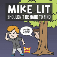 Mike Lit: Shouldn't Be Hard To Find