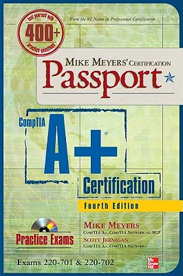 Mike Meyers' CompTIA A+ Certification Passport - Meyers, Mike, and Jernigan, Scott