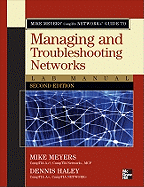 Mike Meyers' Comptia Network+ Guide to Managing and Troubleshooting Networks Lab Manual, 3rd Edition (Exam N10-005)