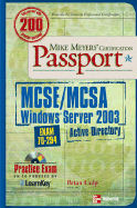 Mike Meyers' MCSE/MCSA Windows Server 2003 Active Directory Certification Passport (Exam 70-294)