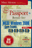 Mike Meyers' MCSE Windows (R) 2000 Core Exams Certification Passport Boxed Set (Exams 70-210,70-215,70-216,70-217) [With 4 CDROMs]