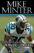 Mike Minter: Driven by Purpose... the Power of a Dream