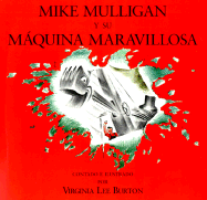 Mike Mulligan y Su Maquina Maravillosa (Mike Mulligan and His Steam Shovel)