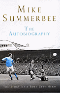 Mike Summerbee: The Autobiography