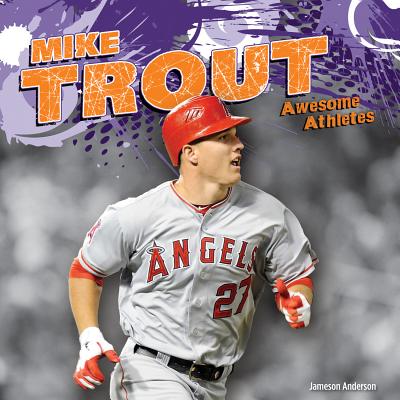 Mike Trout - Anderson, Jameson