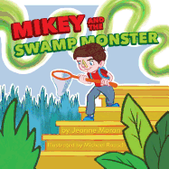 Mikey and the Swamp Monster