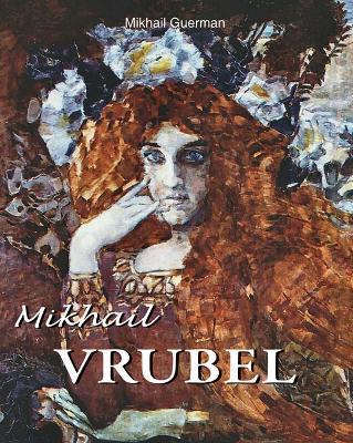 Mikhail Vrubel - Guerman, Mikhail