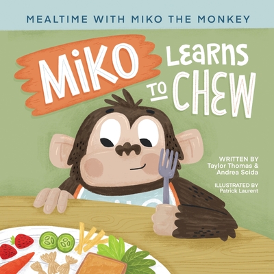 Miko Learns to Chew - Thomas, Taylor, and Scida, Andrea
