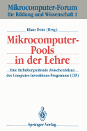 Mikrocomputer-Pools in Der Lehre: Eine Fachubergreifende Zwischenbilanz Des Computer-Investitions-Programms (Cip)