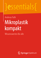 Mikroplastik Kompakt: Wissenswertes F?r Alle