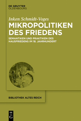 Mikropolitiken Des Friedens - Schmidt-Voges, Inken