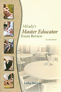Milady's Master Educator Exam Review: For Trainees to Become Educators in the Fields of Cosmetology, Barber Styling, Massage, Nail Technology, and Esthetics