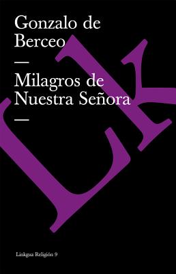 Milagros de Nuestra Seora - Berceo, Gonzalo de