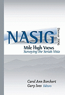 Mile-High Views: Surveying the Serials Vista: Nasig 2006