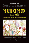 ?mile Zola Collection - The Rush For The Spoil (La Cur?e)