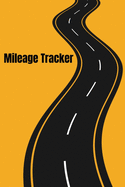 Mileage Tracker: Mile Tracking Log book and Expenses Journal - Personal or Business