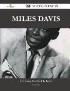 Miles Davis 120 Success Facts - Everything You Need to Know about Miles Davis