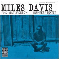 Miles Davis and Milt Jackson Quintet/Sextet - Miles Davis & Milt Jackson