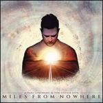 Miles from Nowhere [2LP/CD]