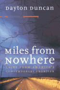 Miles from Nowhere: Tales from America's Contemporary Frontier