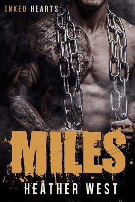 Miles: Inked Hearts - West, Heather