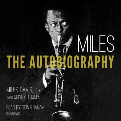 Miles: The Autobiography - Davis, Miles, and Troupe, Quincy
