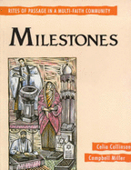 Milestones: Rites of Passage in a Multi-faith Society - Collinson, Celia, and Miller, Campbell