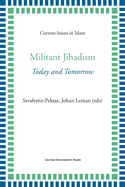 Militant Jihadism: Today and Tomorrow