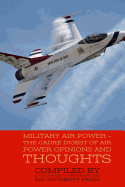 Military Air Power - The CADRE Digest of Air Power Opinions and Thoughts