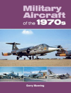 Military Aircraft of the 1970s