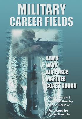 Military Career Fields: Live Your Moment Llpwww.liveyourmoment.com - Ballew M S, Vince, and Hvezda B S, Chris