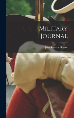 Military Journal - Simcoe, John Graves 1752-1806