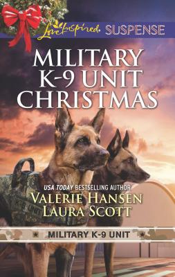 Military K-9 Unit Christmas: An Anthology - Hansen, Valerie, and Scott, Laura