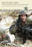 Military Life: The Psychology of Serving in Peace and Combat