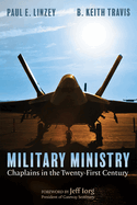 Military Ministry: Chaplains in the Twenty-First Century