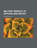 Military Morale of Nations and Races